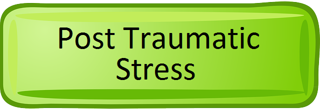 Post Traumatic Stress